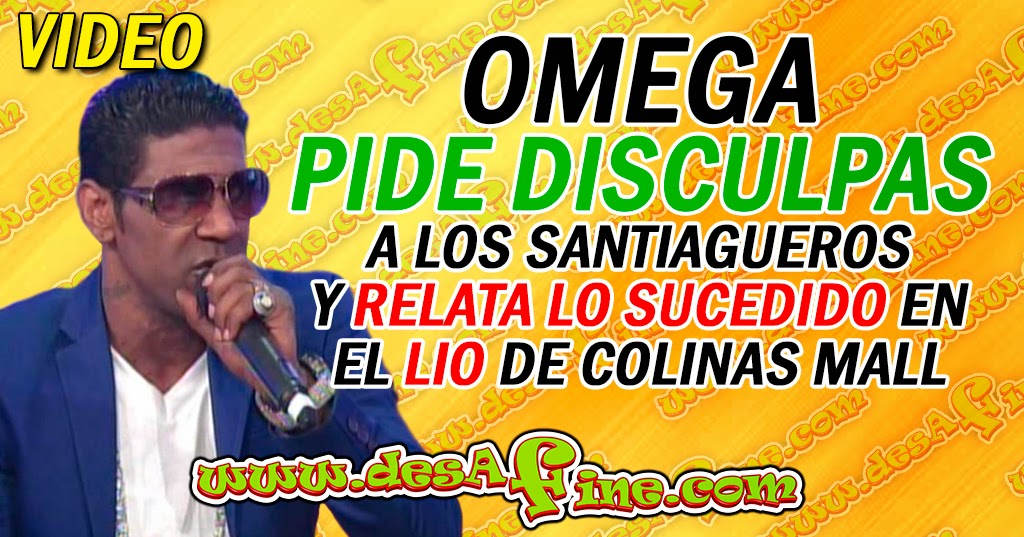 http://www.desafine.com/2014/03/omega-pide-disculpa-los-santiagueros-y.html