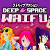 Deep Space Waifu PC