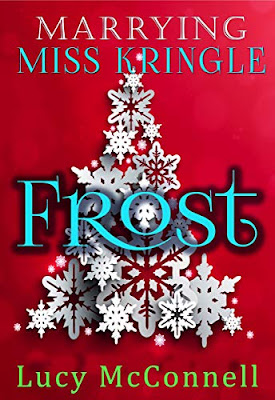 12 Days of Clean Romance –Marrying Miss Kringle: Frost by Lucy McConnell- $25 #Giveaway on NWoBS Blog 12 Days of Clean Romance –Marrying Miss Kringle: Frost by Lucy McConnell- $25 #Giveaway on NWoBS Blog