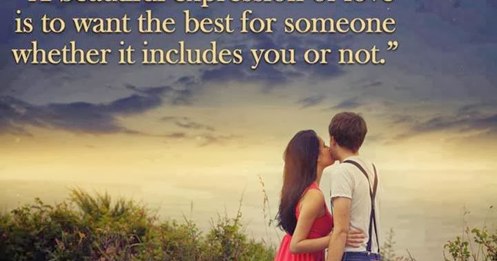 A Beautiful expression of love is to want the best for someone whether ...
