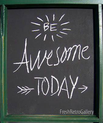 be awesome today chalkboard quote be awesome today chalkboard quote
