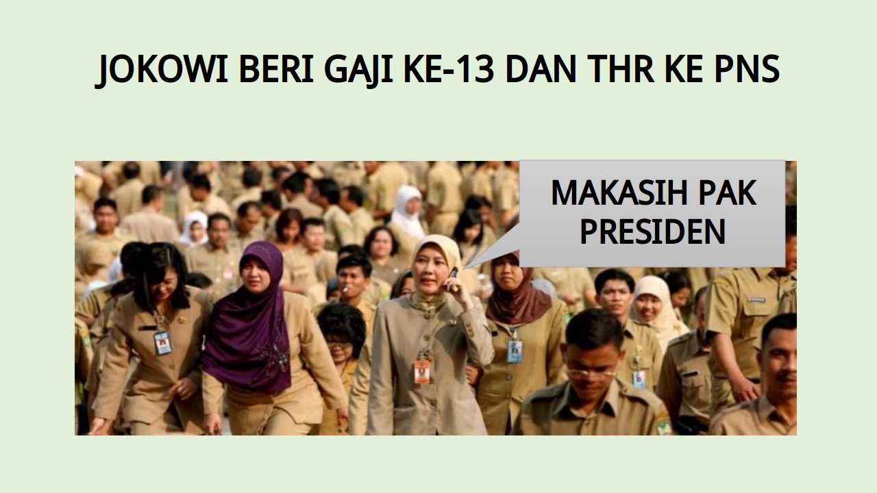 Begini Meme Pns Dapat Gaji Ke 13 Dan Thr Dari Jokowi