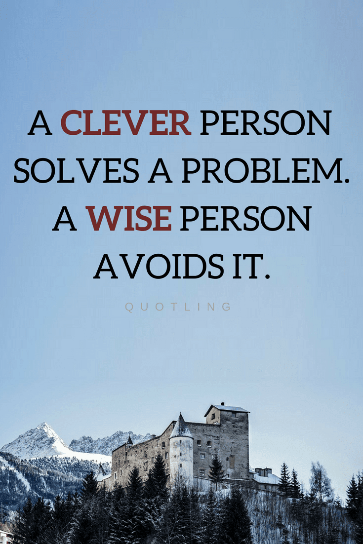 The best way to solve a problem is to stay away from the problem
