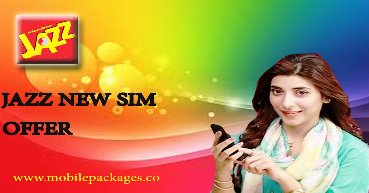 Jazz New Sim Offer Mobile Packages