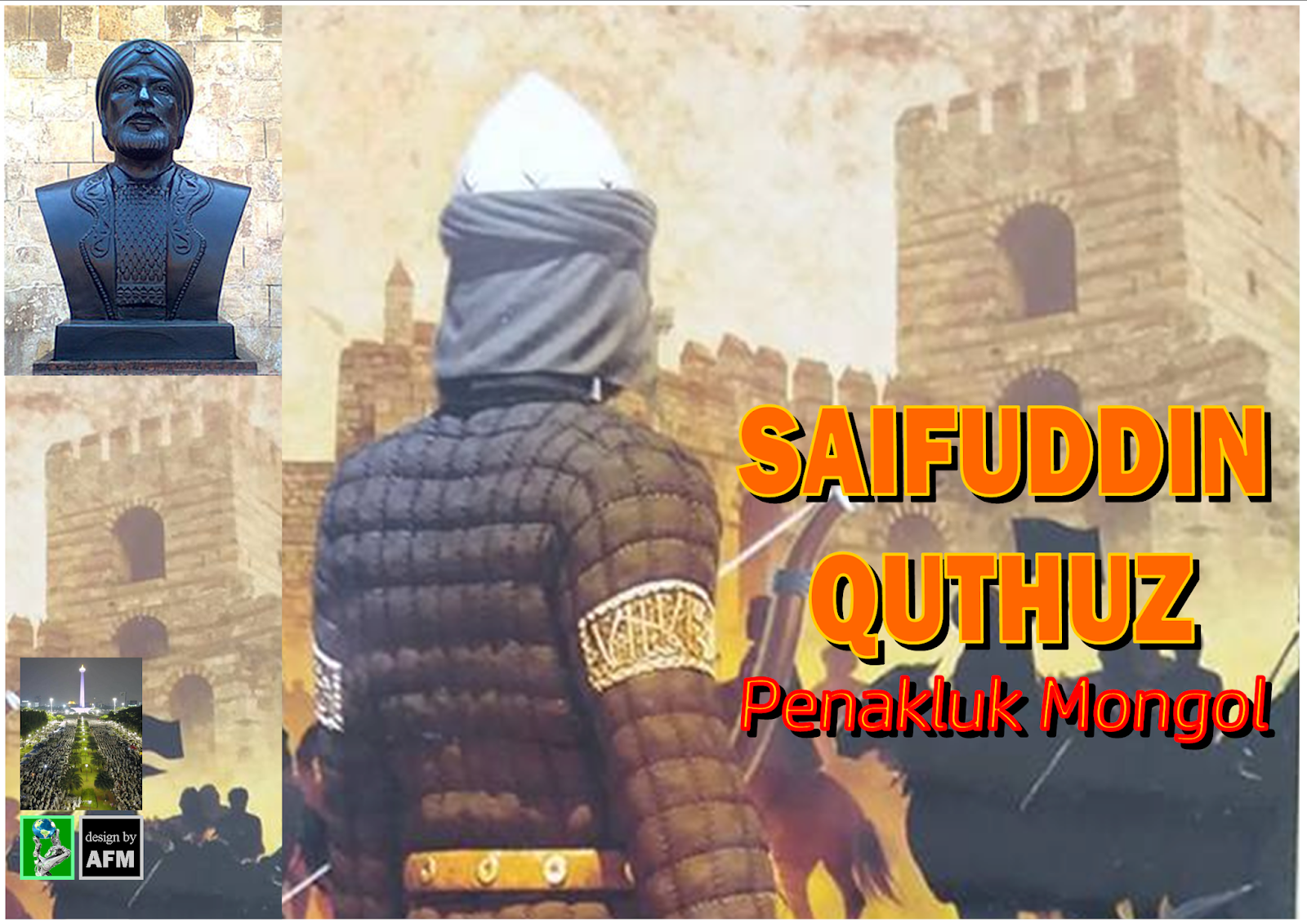 Ilmu: Jendela Memahami Dunia: Saifuddin Quthuz Penakluk Mongol