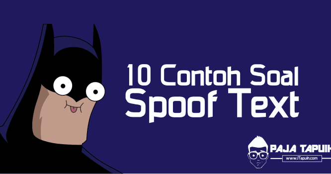 10 Contoh Soal Spoof Text Dan Kunci Jawaban Terbaru