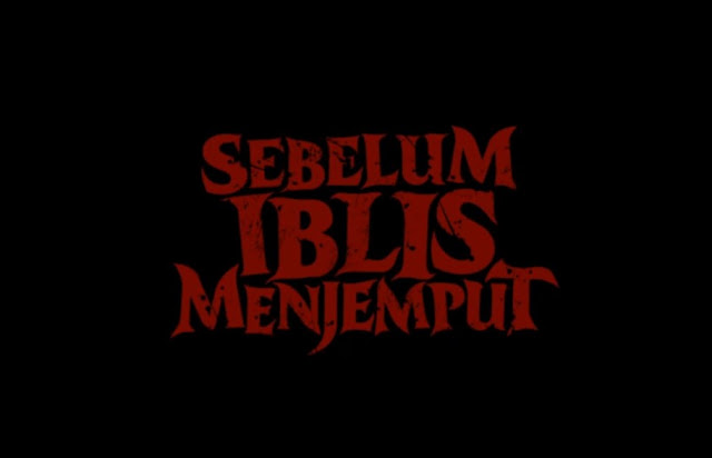 Image Result For Review Film Sebelum Iblis Menjemput Image Result For Review Film Sebelum Iblis Menjemput