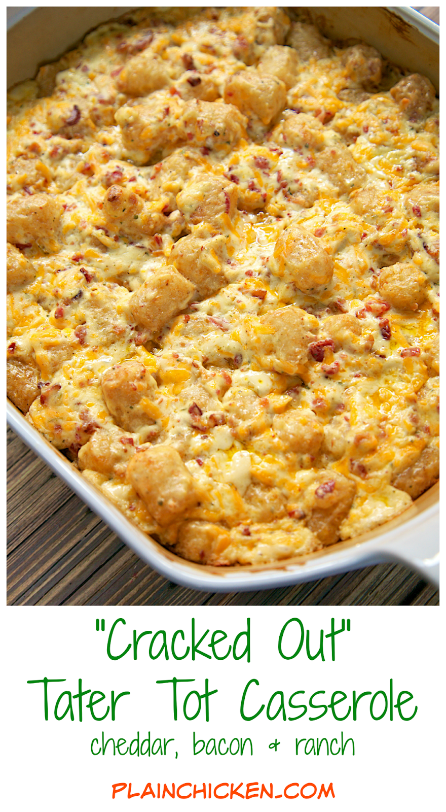 "Cracked Out" Tater Tot Casserole Plain Chicken®