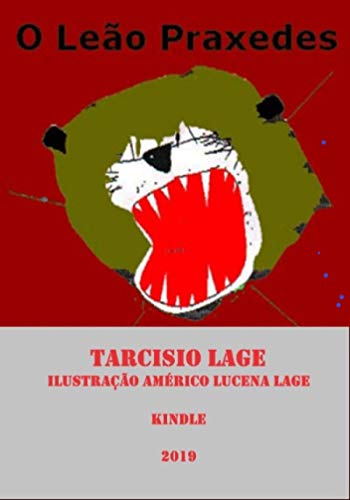 O leão Praxedes - Tarcisio Lage