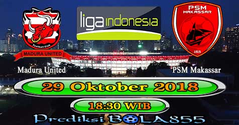 Prediksi Bola855 Madura United vs PSM Makassar 29 Oktober 2018 Prediksi Bola855 Madura United vs PSM Makassar 29 Oktober 2018