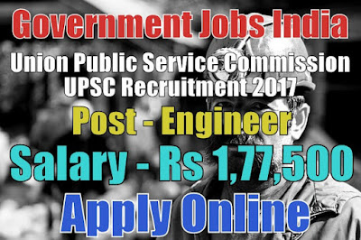 Union Public Service Commission UPSC Recruitment 2017