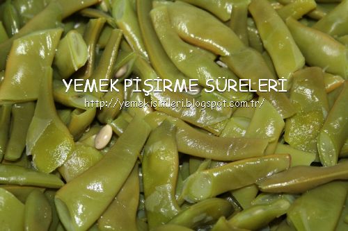 taze fasulye haşlama süresi YEMEK PİŞİRME SÜRELERİ