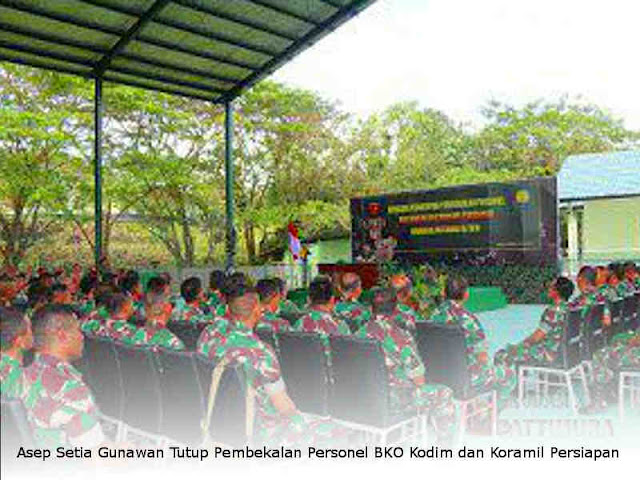 Asep Setia Gunawan Tutup Pembekalan Personel BKO Kodim dan Koramil Persiapan Kodam Pattimura Asep Setia Gunawan Tutup Pembekalan Personel BKO Kodim dan Koramil Persiapan Kodam Pattimura