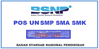 Pos UN SMP SMA SMK 2019 Sesuai Standar BSNP