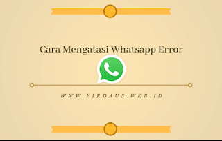 Cara mengatasi whatsapp error
