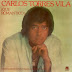 CARLOS TORRES VILA - QUE ROMANTICO - 1979
