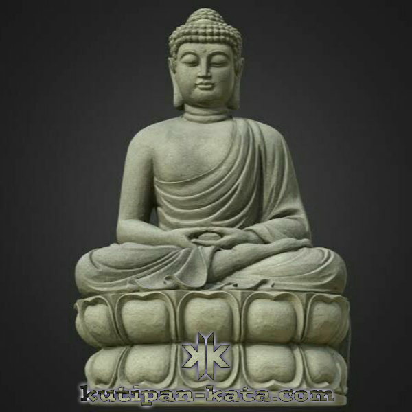 Kutipan Kata Bijak Buddha Quotes Kata Bijak Kata Mutiara Motivasi Peribahasa Kutipan Kata Com