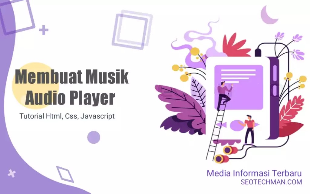 Membuat Musik Audio Player Dengan HTML, CSS, Dan JAVASCRIPT