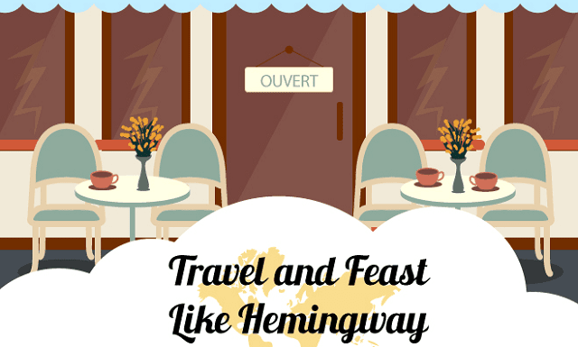 Travel and Feast like Hemingway
