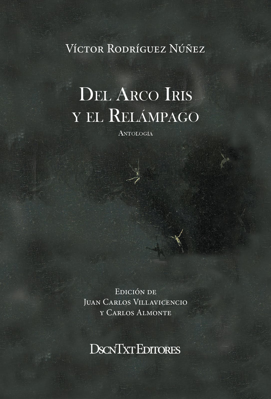 Del arco iris y el relámpago, de Víctor Rodríguez Núñez. Edición de Almonte y Villavicencio