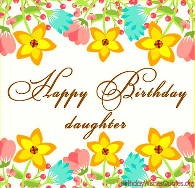 Happy Birthday Daughter Message Happy Birthday Daughter Message