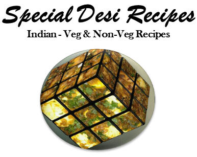 Special Desi Recipes - Indian Recipes | Veg & Non-Veg Recipes | Detail Photo & Video Recipes