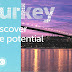TURKEY DISCOVER THE POTENTIAL