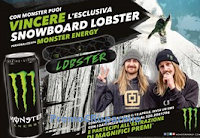 Con Monster e Coca-Cola vinci 25 tavole SnowBoard Lobster Logo Con Monster e Coca-Cola vinci 25 tavole SnowBoard Lobster