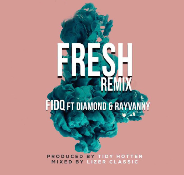 Mp3 Audio | Fid Q ft Diamond Platnumz & Rayvanny – Fresh Remix | Mp3 Download