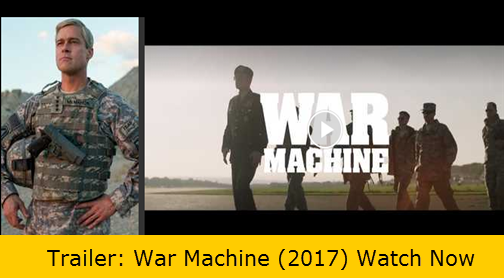 Trailer: War Machine (2017) Watch Now