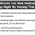 WOMAN SHOCKS HER HUSBAND ON HER WEDDING NIGHT BY SAYING THIS!