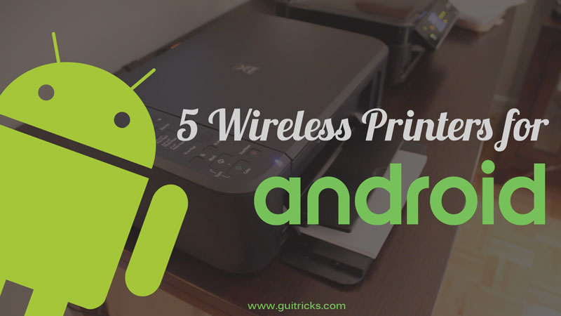 5 Wireless Printers for Android Smartphone
