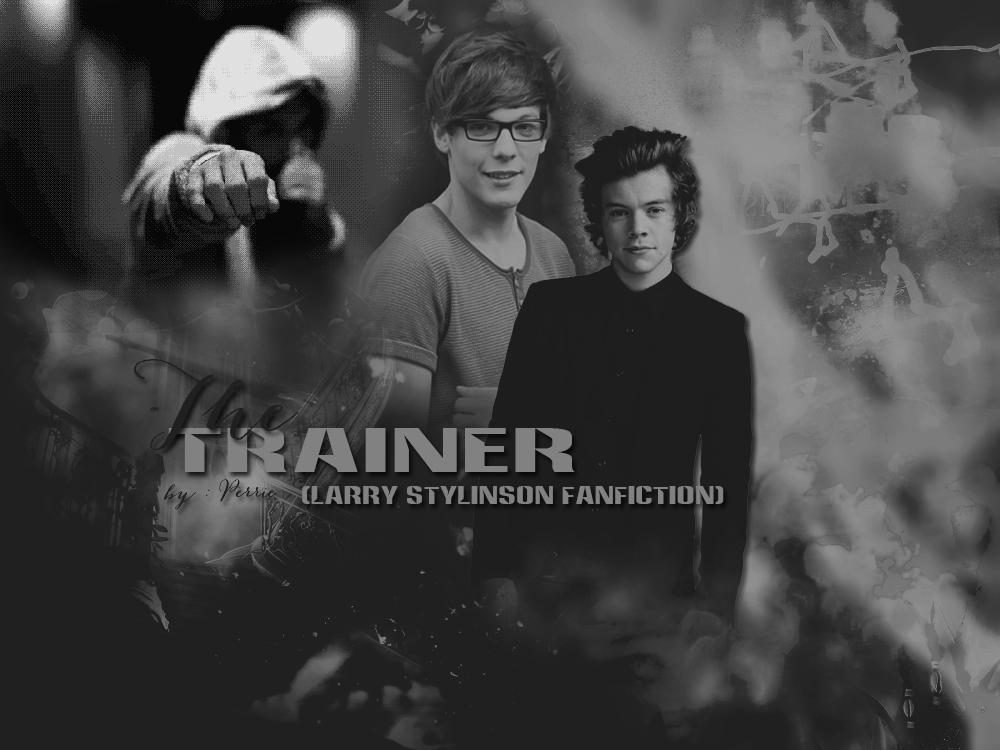 The Trainer (Larry Stylinson Fanfiction)