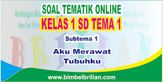 Soal Tematik Kelas 1 SD Tema 1 Subtema 3 Aku Merawat Tubuhku dan Kunci Jawaban Soal Tematik Kelas 1 SD Tema 1 Subtema 3 Aku Merawat Tubuhku dan Kunci Jawaban