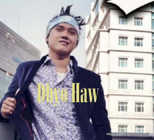 Lirik Lagu Dhyo Haw - Rentan | Lirik Lagu Populer