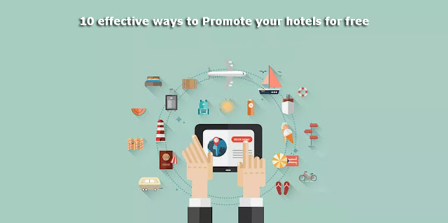 20 Effective Strategies to Promote your hotels on internet #Social Media 20 Effective Strategies to Promote your hotels on internet #Social Media