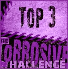Corrosive Challenge Top 3