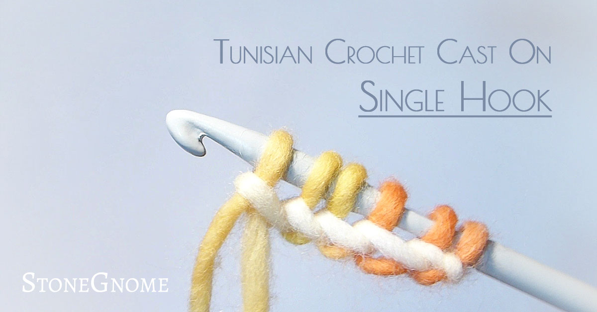 Tunisian Single Hook Cast On StoneGnome