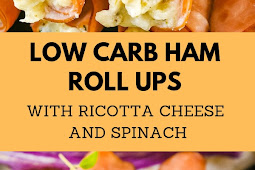 Low Carb Ham Roll Ups with Ricotta Cheese and Spinach
