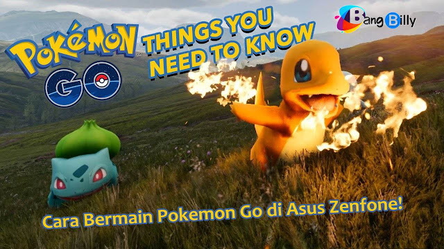Cara Main Pokemon Go di Asus Zenfone Cara Main Pokemon Go di Asus Zenfone