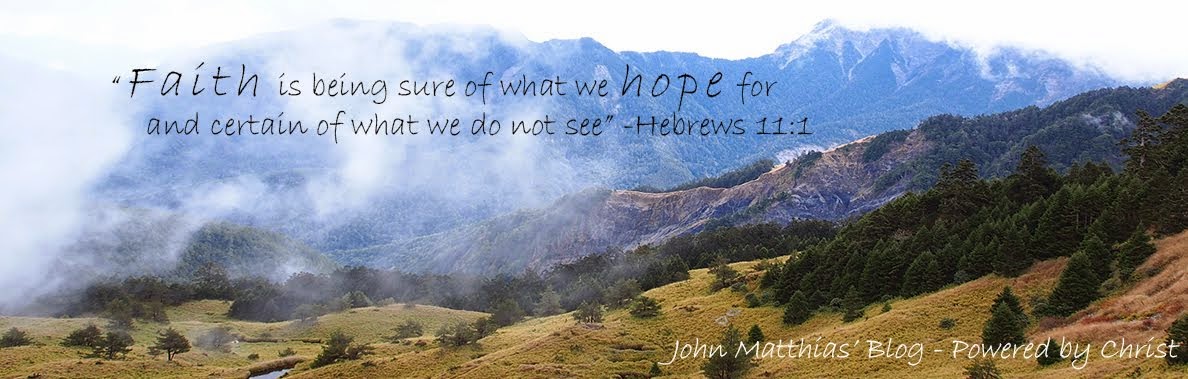 John Matthias' Blog - Powered By Christ