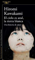 "El cielo es azul, la tierra blanca" de Hiromi Kawakami https://catalogo-rbgalicia.xunta.gal/cgi-bin/koha/opac-detail.pl?biblionumber=1488104&query_desc=ti%2Cwrdl%3A%20cielo%20es%20azul%20la%20tierra%20blanca