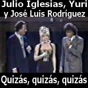 Julio Iglesias, Yuri, Jose Luis Rodriguez – Quizas, quizas, quizas
