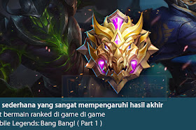 Hal sederhana yang sangat mempengaruhi hasil akhir saat bermain ranked di game di game Mobile Legends: Bang Bang! ( Part 1 )