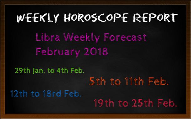 Libra Weekly Horoscope February 2018