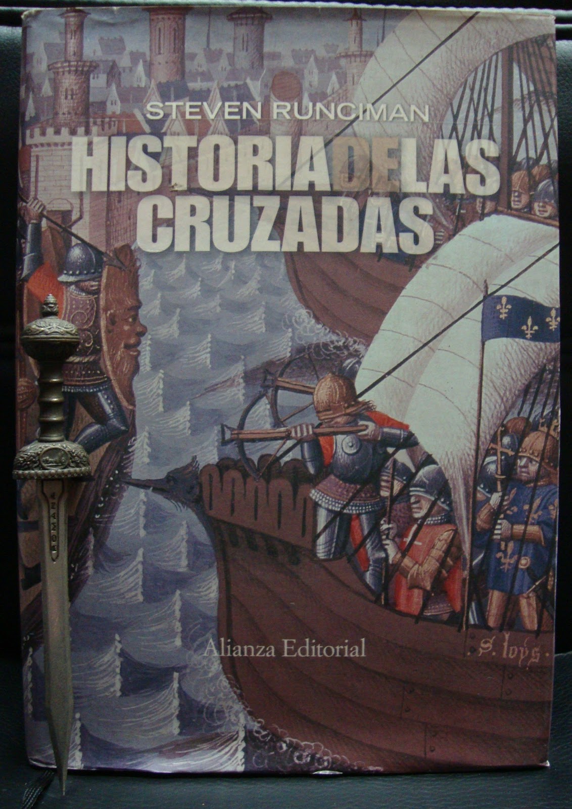 Libros de Olethros: HISTORIA DE LAS CRUZADAS. Steven Runciman