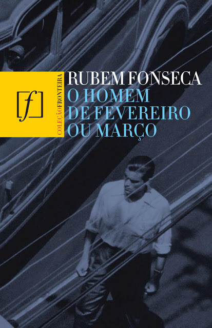 O homem de fevereiro ou março - Rubem Fonseca