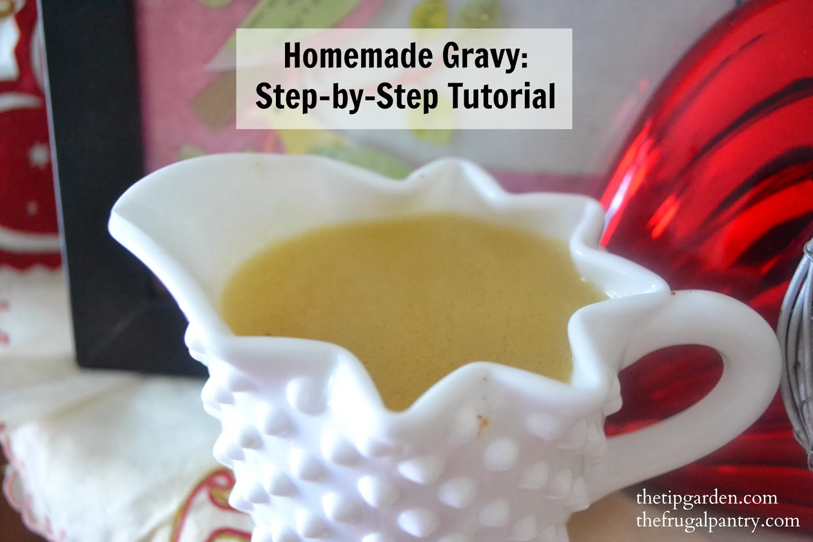 TIP GARDEN Homemade Gravy StepbyStep Guide