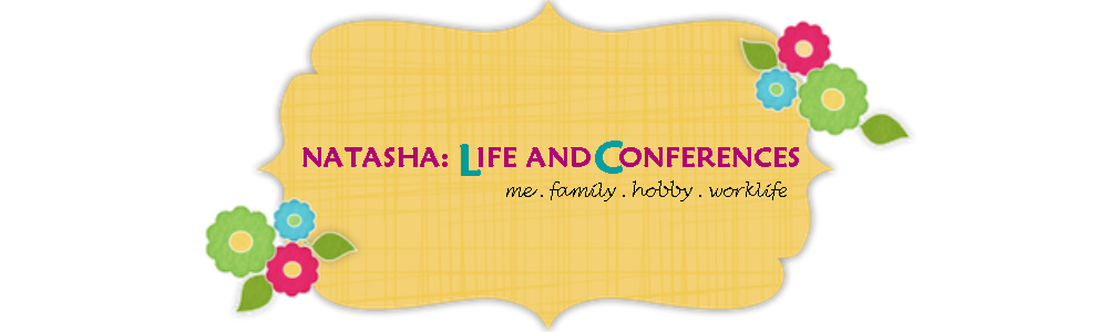 NATASHA: LIFE AND CONFERENCES