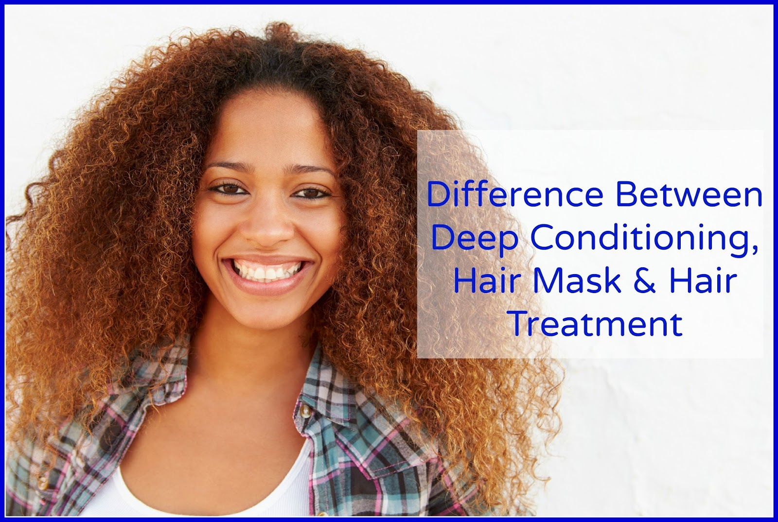 Difference Between Deep Conditioning, Hair Mask & Hair Treatment -  Seriously Natural